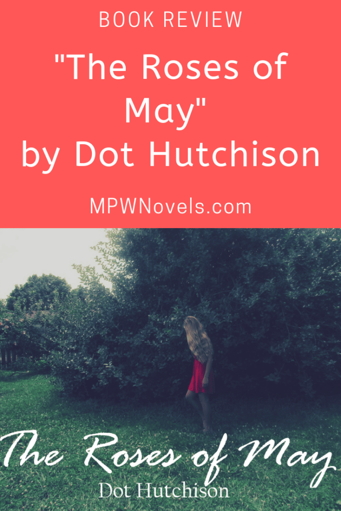 Book Review "The Roses of May" by Dot Hutchison Michele Pariza Wacek
