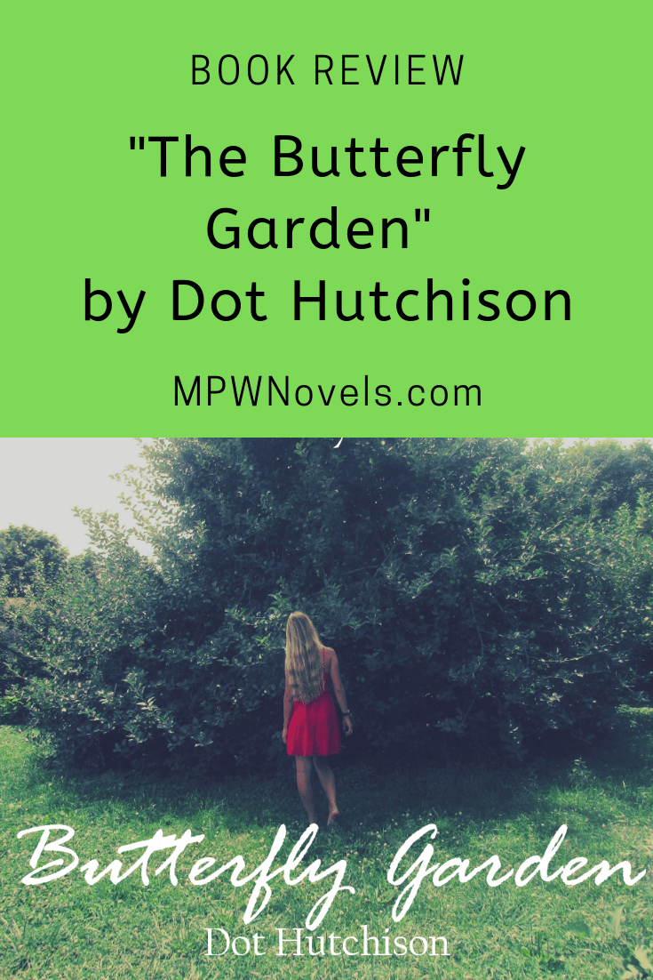 Book Review "The Butterfly Garden" by Dot Hutchison Michele Pariza Wacek