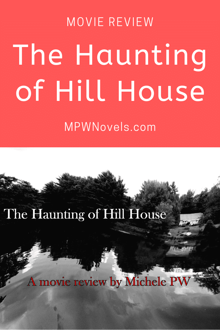 Movie Review: The Haunting of Hill House on Netflix - Michele Pariza Wacek