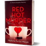 Red Hot Murder, A Charlie Kingsley Cozy Mystery Series (Book 6)