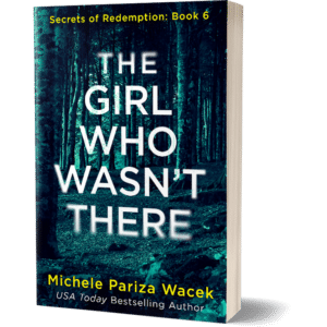 The Girl Who Wasn't There (A Psychological Thriller)