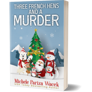 Three French Hens and a Murder (A Cozy Mystery)