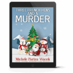 Three French Hens and a Murder, A Charlie Kingsley Cozy Mystery Novella (Book 3) - eBook