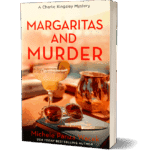 Margaritas and Murder, A Charlie Kingsley Cozy Mystery Novella (Book 5)