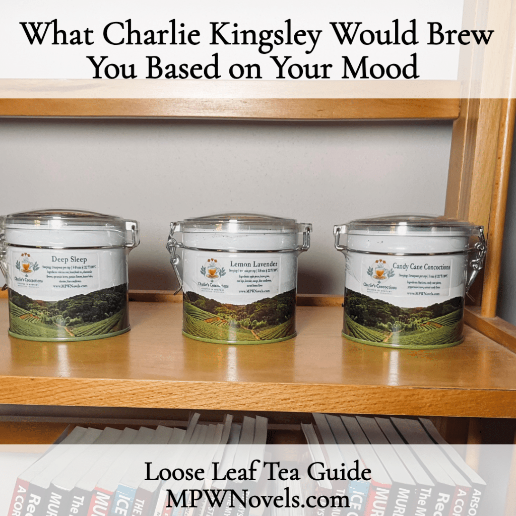 "What Charlie Kingsley Would Brew You Based on Your Mood" — three Charlie's Concoctions tea tins (Deep Sleep, Lemon Lavender, Candy Cane Concoctions) on a wooden shelf with Charlie Kingsley Mystery books visible below.